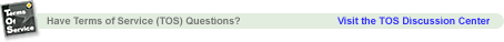 Visit the Terms of Service Discussion Center &raquo;